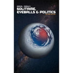 Arrival: Module 1 – Solitaire, Eyeballs & Politics