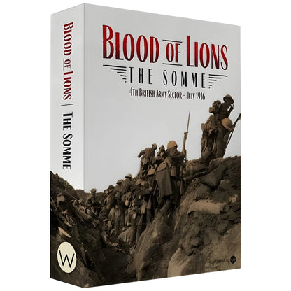 Blood of Lions - The Somme – 4th British Amy Sector - July 1916