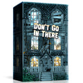 Don't Go In There