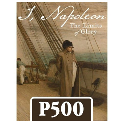 I, Napoleon: The Limits of Glory