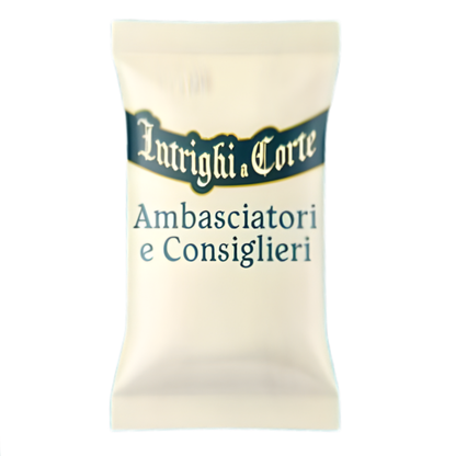 Intrighi a Corte - Ambasciatori e Consiglieri